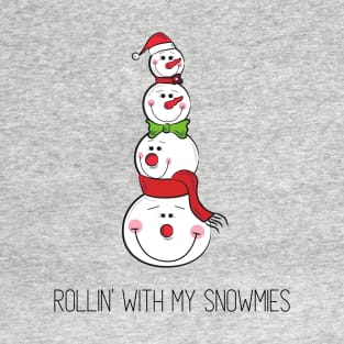 Rollin' With My Snowmies T-Shirt